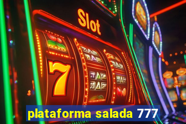 plataforma salada 777